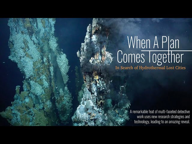 When a Plan Comes Together | In Search of Hydrothermal Lost Cities (extended cut)