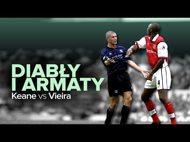 Diabły i armaty, czyli Keane vs Vieira | #6 HISTORIE Z BOISKA