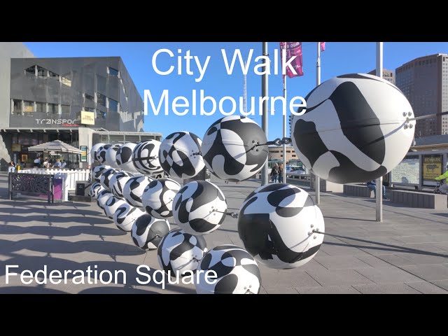 City Walk | Federation Square | Melbourne Australia | 4K HDR