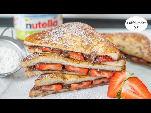 French Toast mit Nutella Erdbeer Füllung - Armer Ritter - super Brunch Beilage