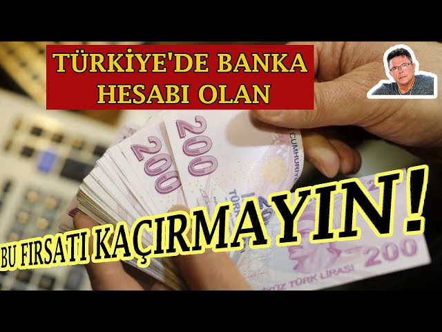 Türkiye'de Banka Hesabı Olan.Bu Fırsatı Kaçırmayın!