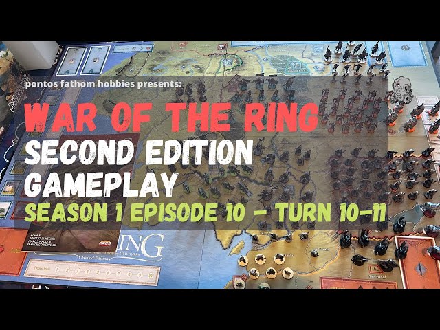 War of the Ring - S1E10 - Season 1 Episode 10 Boardgame Gameplay - Turn 10-11