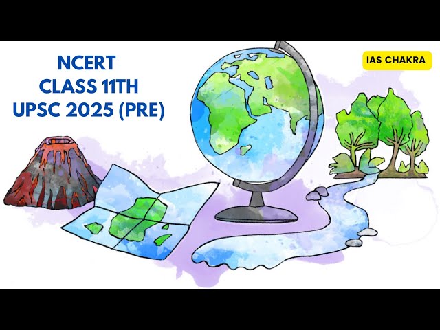 Class 11 NCERT (Fundamentals of Physical Geography) |UPSC IAS 2025 |#upsc