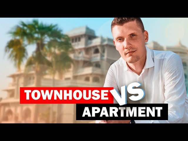 Investment in Dubai: Townhouse vs apartment.