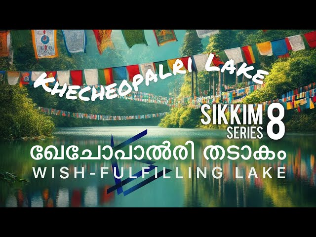 Serene Secrets of Khechopalri Lake  | A Sacred Gem in  Sikkim | SoHo Travels | Sikkim Series 8