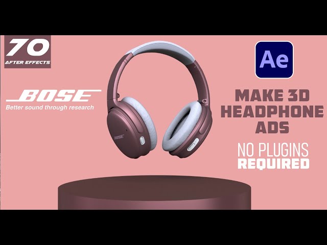 After Effects Class - 70 | 3D Product Headphone Animation in After Effects No Plugins