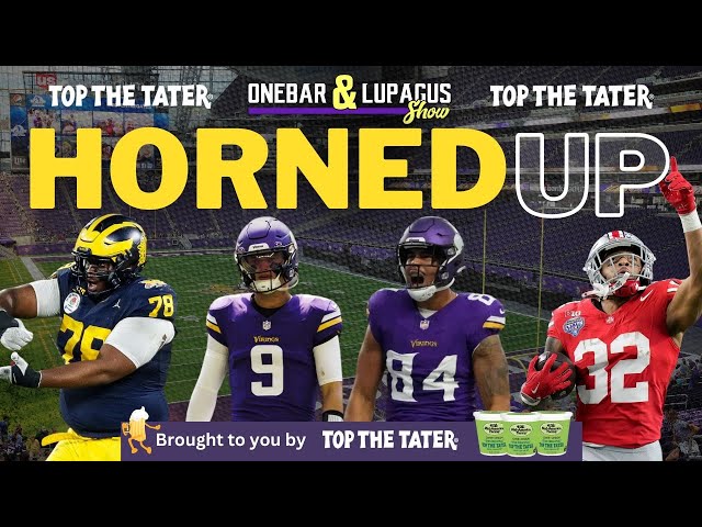 Horned Up LIVE! Latest Vikings News, NFL Draft, Free Agency Talk