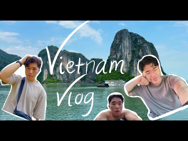 vietnam vlog: ha long bay, cat cat village, fansipan mountain