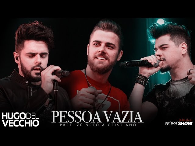 Hugo Del Vecchio - Pessoa Vazia part. Zé Neto e Cristiano - IG: @hugodelvecchio