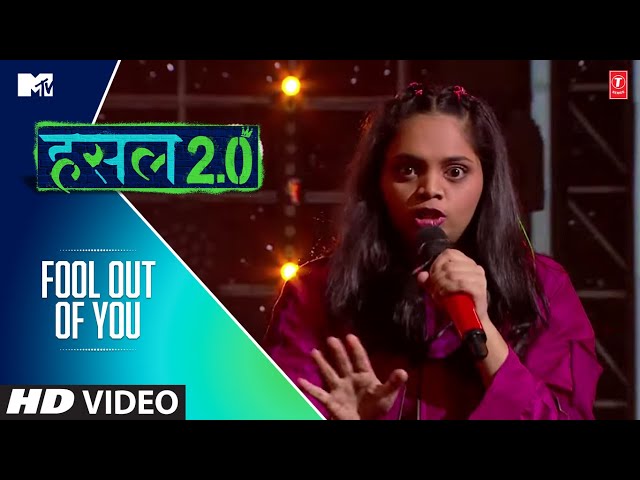 Fool Out Of You | Srushti | MTV Hustle 2.0