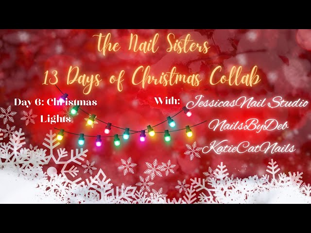 13 Days of Christmas Nail Sister Collab w/ @Jessicasnailstudio and @katiecatnails Day 6