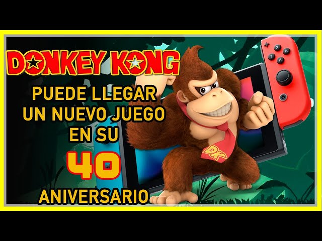 Un Nuevo DONKEY KONG en Nintendo SWITCH ?? | 🍌 40 Aniversario 🍌