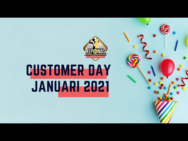 KEPOMAS Customer Day Januari 2021