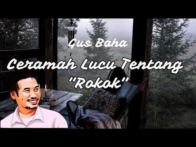 Ceramah Lucu Tentang Rokok - Gus Baha