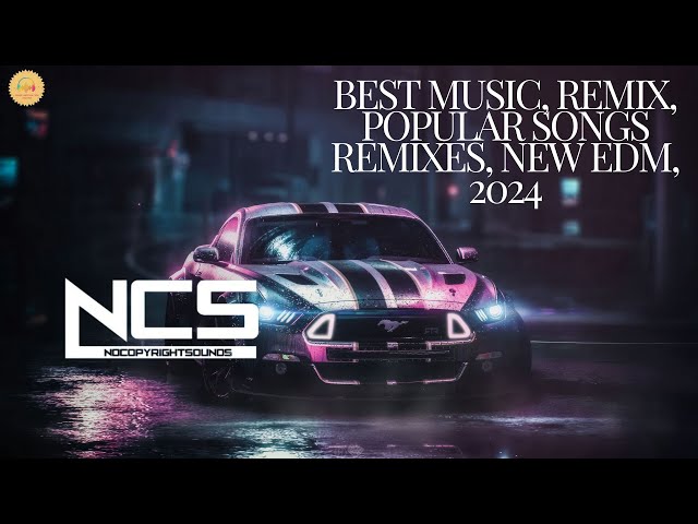 Best music, remix, popular songs remixes, EDM, 2024  Hip Hop#nocopyrightmusic #ncsmusic