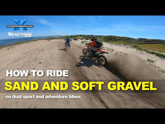 How to ride sand and soft gravel on adventure bikes︱Cross Training Adventure