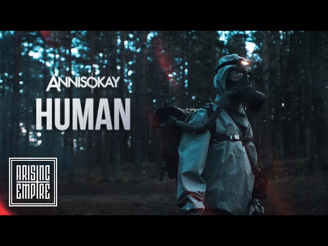 ANNISOKAY - Human (OFFICIAL VIDEO)