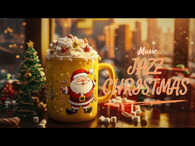 Relax Christmas Jazz 🎄 Relaxing Jazz Background Music | Music Relaxing for study, work & Chill