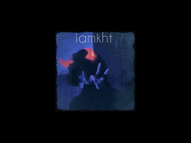 iamkht - Alter (Official Audio)