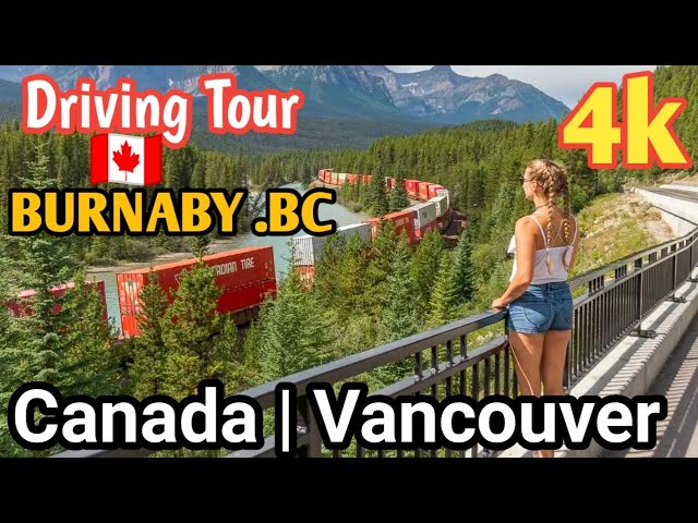 🇨🇦Vancouver Burnaby BC Canada  [4K] Driving Tour   वैंकूवर बर्नाबी बीसी कनाडा  ड्राइविंग टूर#walk 🇨🇦