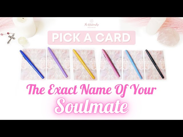 The EXACT NAME Of Your Soulmate Tarot Pick A Card Reading ❤️ What Is Your Soulmate's Name?