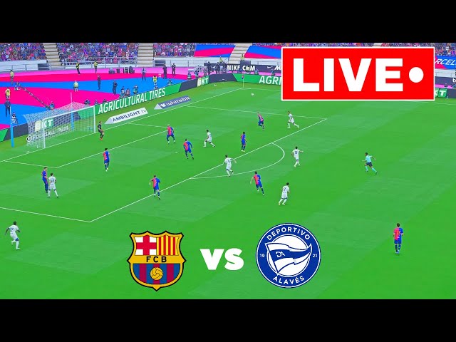 🔴LIVE : Barcelona vs Deportivo Alaves | LALIGA 2024/25