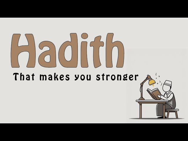 Hadith That Makes You Stronger