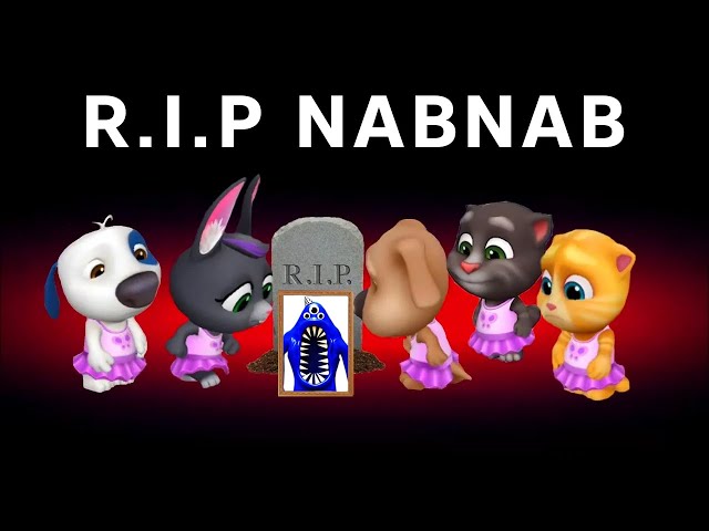 My Talking Tom Friends - R.I.P NABNAB and R.I.P ALL FRIENDS