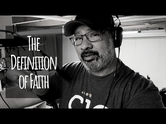 Episode 78 The David Soto Jr. Podcast "The Definition of Faith"