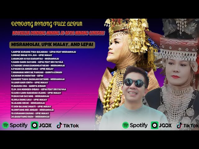 DENDANG MINANG FULL ALBUM   NOSTALGIA DENDANG MINANG JO ARTIS MINANG GENERASI MISRAMOLAI, UPIK MALAY