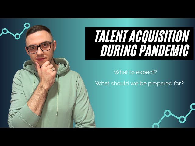 Talent Acquisition & Recruitment During PANDEMIC | What to expect when HIRING? | (2021)