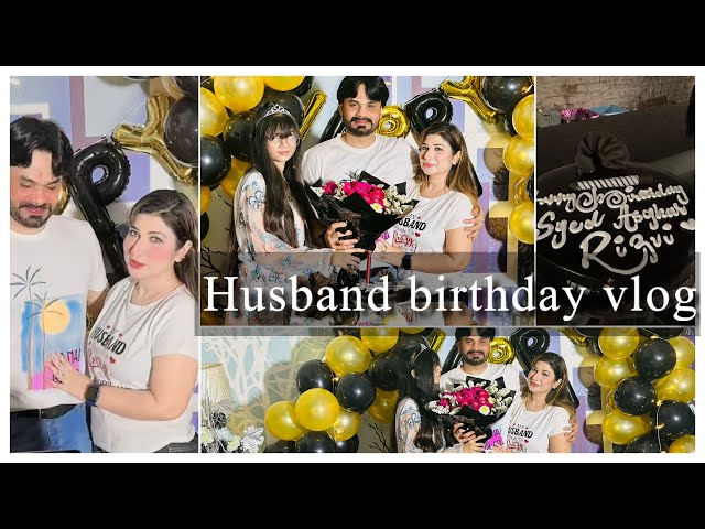 Husband birthday vlog | Asma Asghar rizvi