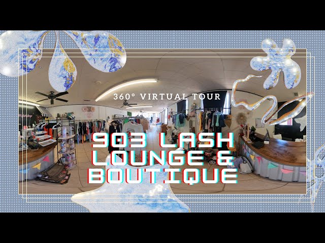 903 Lash Lounge & Boutique: Athens, Texas: 4K 360° Virtual Tour