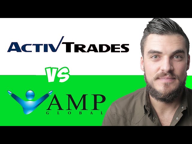 ActivTrades Vs AMP Global - Which Is The Best Investing Broker?