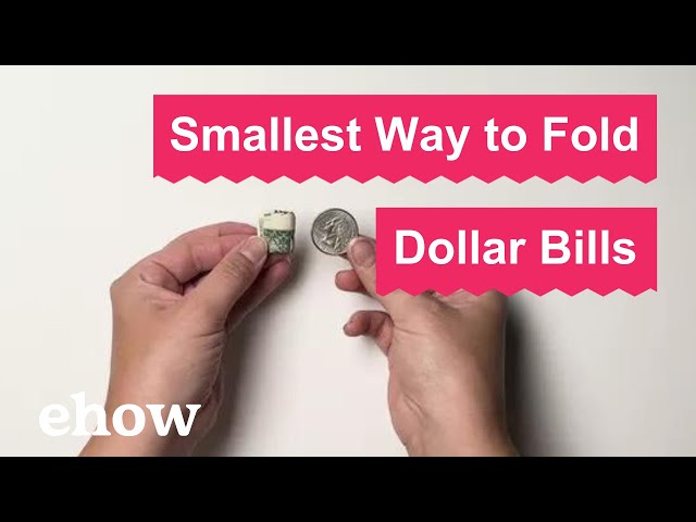 Smallest Way to Fold a Dollar Bill