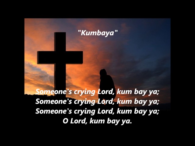 KUMBAYA MY LORD Kum Ba Ya Lyrics Words text African Spiritual sing along song not Baez Odetta Seeger