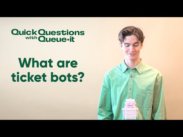 What Are Ticket Bots & How Can We Beat Them? | Quick Questions with Queue-it