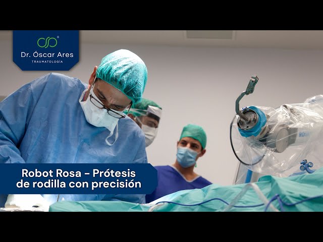 Robot Rosa - Prótesis de rodilla con precisión - Dr. Oscar Ares