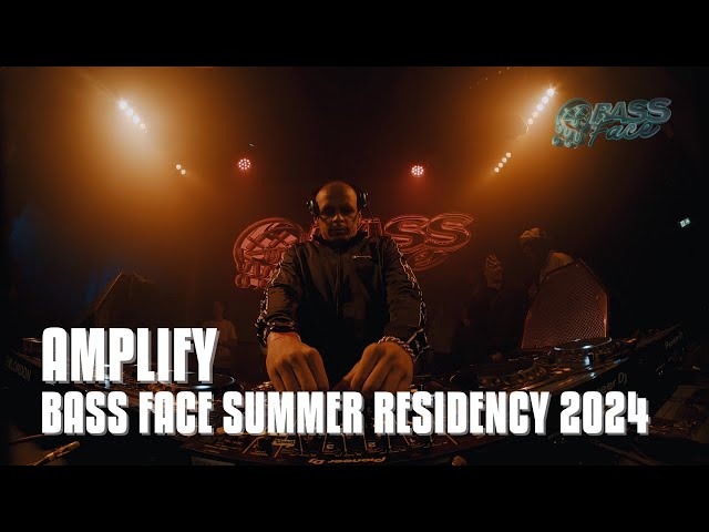 Amplify - Bass Face: Summer Residency 2024 (DJ Set)