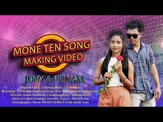 MONE TEN VIDEO BEHIND THE SCENE || NEW SANTALI VIDEO 2024 || J MURMU || JONY HEMBRAM & PUNAM SOREN.