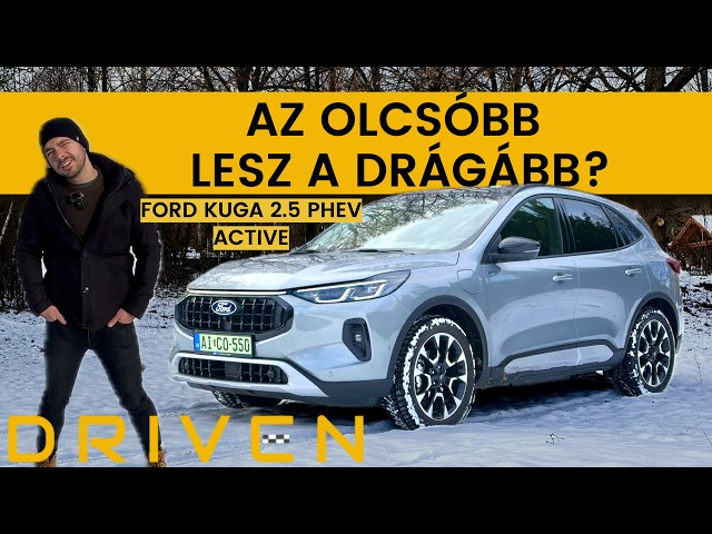 Ford Kuga 2.5 PHEV Active 2024. Drágább lesz az olcsóbb? DRIVEN teszt