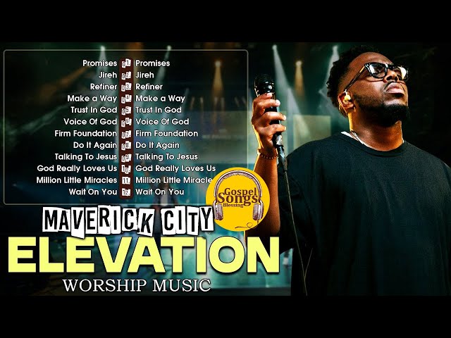 Jireh, Lead Me On, Same God 🙏 Top Hits Elevation Worship & Maverick City Music 2024 💖🙌✨