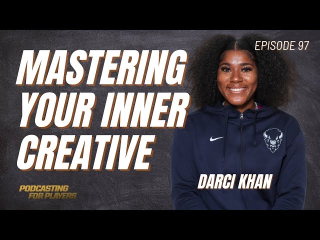 Mastering Your Inner Creative - Darci Khan #97