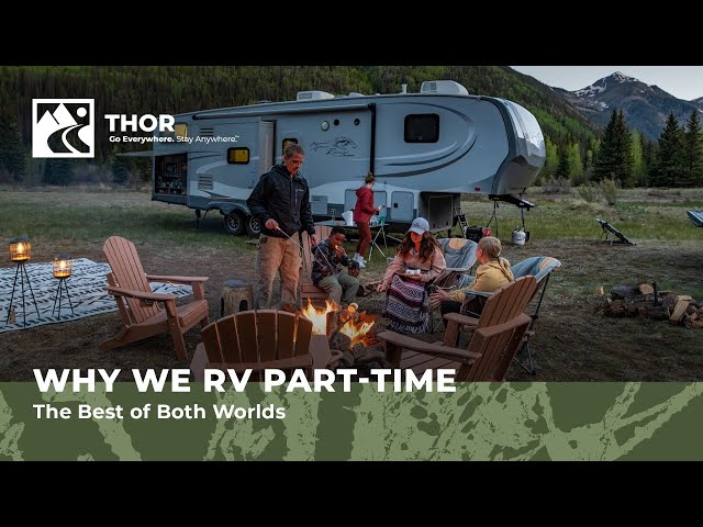 Why We RV Part-Time: The Best of Both Worlds