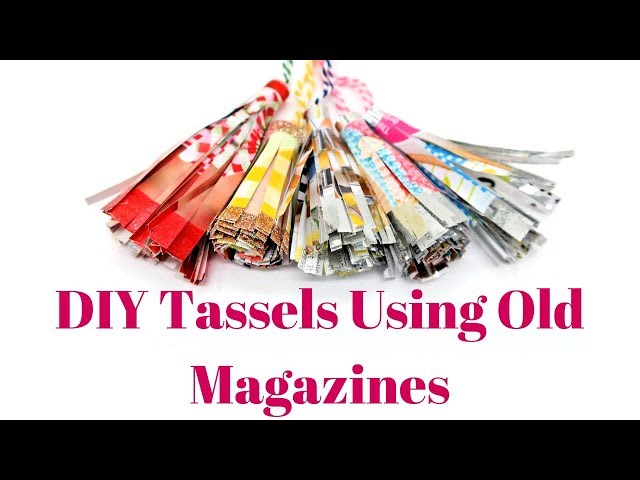 How To Make Tassels From Old Magazines Recycle & Reuse