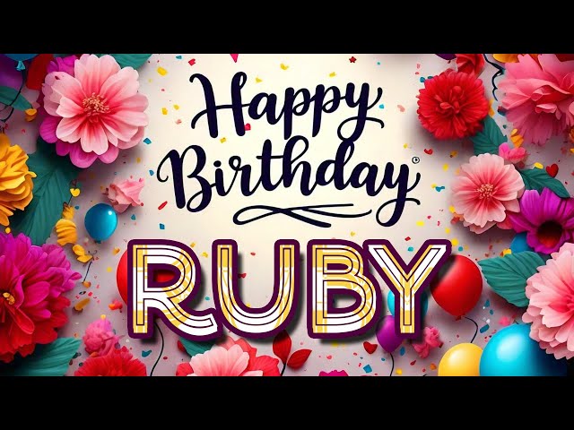 Ruby - Happy Birthday to you - Ruby's Birthday Song