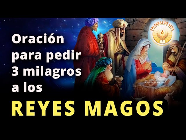 ORACION a LOS REYES MAGOS para 3 MILAGROS