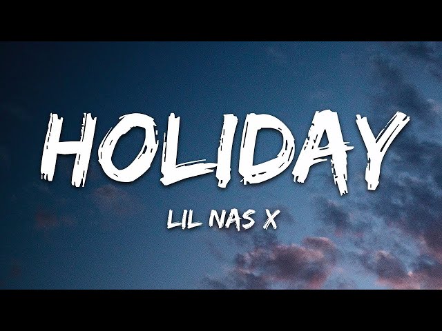 Lil Nas X - HOLIDAY (Lyrics)  |  30 Min (Letra/Lyrics)