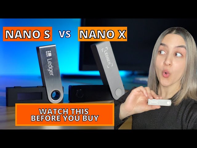 Ledger Nano S vs Nano X - Full Review & Comparison | WHICH SHOULD YOU BUY?