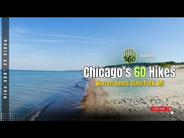 Exploring Warren Dunes State Park, MI - Chicago's 60 Hikes (Hike 360° VR Video)